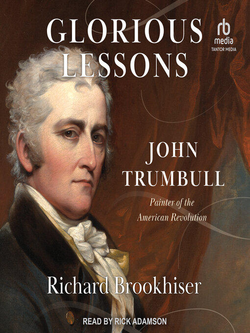 Title details for Glorious Lessons by Richard Brookhiser - Available
